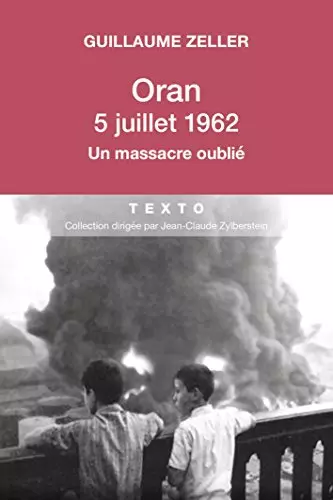 ORAN, LE MASSACRE OUBLIÉ