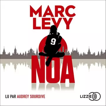 MARC LEVY - NOA - SÉRIE 9 - TOME 3