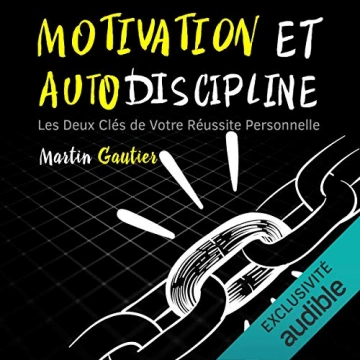 Motivation et Autodiscipline   Martin Gautier