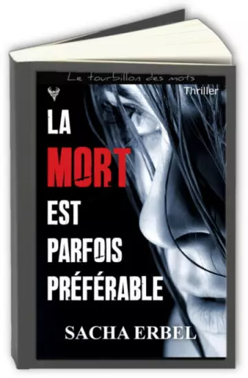 La mort est parfois préférable  Sacha Erbel