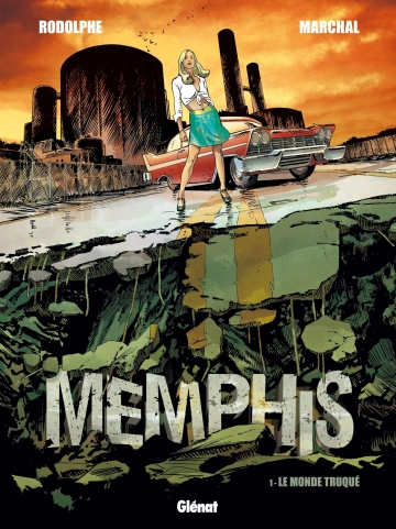 Memphis - Tome 1 - Le monde truqué