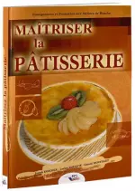 Maitriser La Patisserie