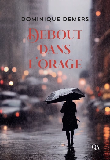 Debout dans l'orage  Dominique Demers