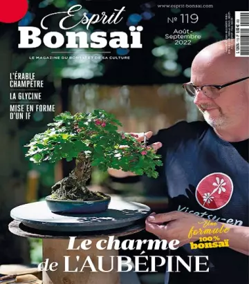 Esprit Bonsaï N°119 – Août-Septembre 2022