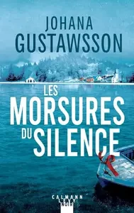 Johana Gustawsson, "Les morsures du silence"