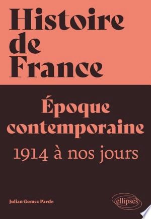 Histoire de France Époque contemporaine 1914 à nos jours