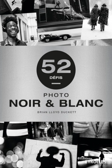 Photo noir et blanc - 52 défis