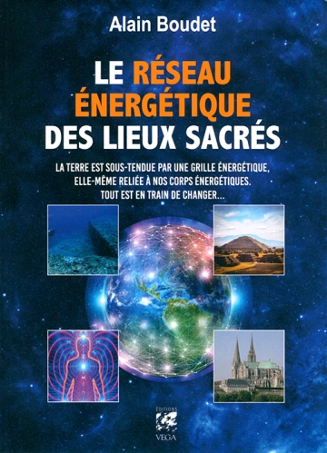 Le réseau énergétique des lieux sacrés