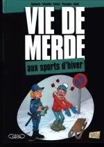 Vie de Merde T17 : Aux sports d'hiver