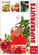 Superfruits les jus de fruits santé