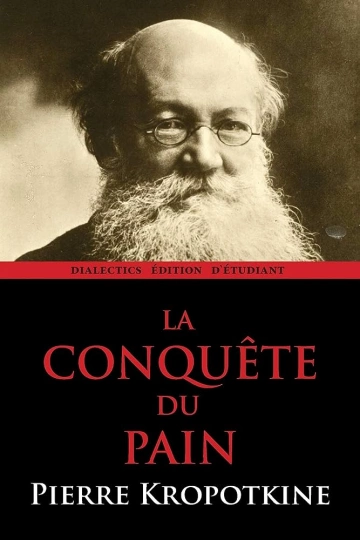 LA CONQUETE DU PAIN-PIERRE KROPOTKINE