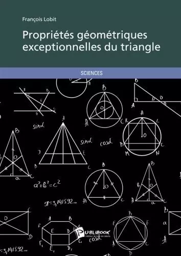 Proprietes geometriques exceptionnelles du triangle