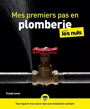 Mes premiers pas en plomberie pour les Nuls