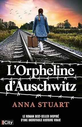 L'orpheline d'Auschwitz  Anna Stuart