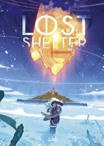 Lost Shelter - Tome 1 - Résonance