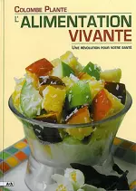 L’alimentation vivante – Une révolution pour votre santé