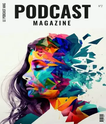 Podcast Magazine N°2 – Février 2023