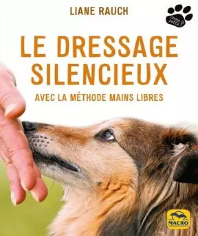 Le dressage silencieux – Liane Rauch