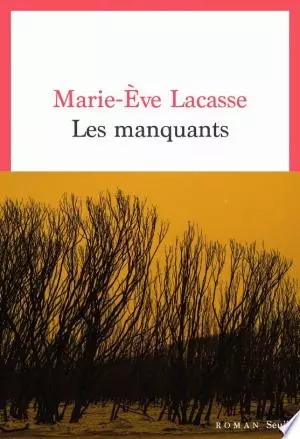 Les manquants Marie-Eve Lacasse