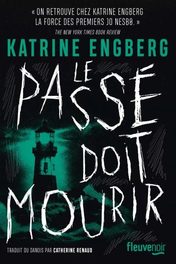 Le passé doit mourir - Katrine Engberg