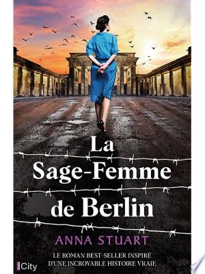 La sage-femme de Berlin Anna Stuart