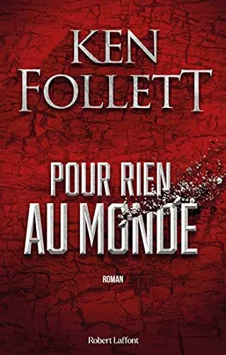 Pour rien au monde - Ken Follett