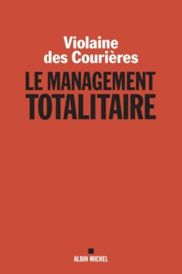 LE MANAGEMENT TOTALITAIRE - VIOLAINE COURIÈRES