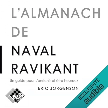 L'ALMANACH DE NAVAL RAVIKANT - ERIC JORGENSON