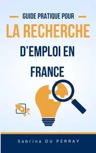 Guide Pratique pour la Recherche d'Emploi en France