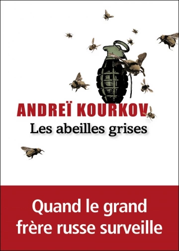 Les abeilles grises  Andreï Kourkov