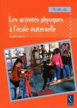 LES ACTIVITÉS PHYSIQUES À LA MATERNELLE