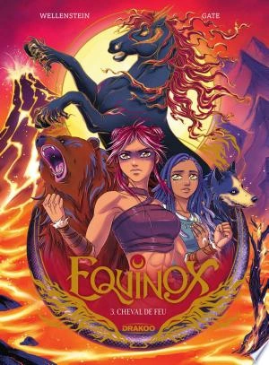 Equinox - Tome 3 - Cheval de feu