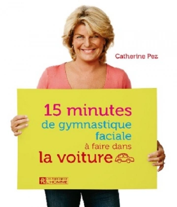 15 minutes de gymnastique faciale à faire dans la voiture