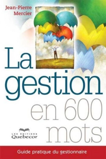 LA GESTION EN 600 MOTS.JEAN-PIERRE MERCIER.