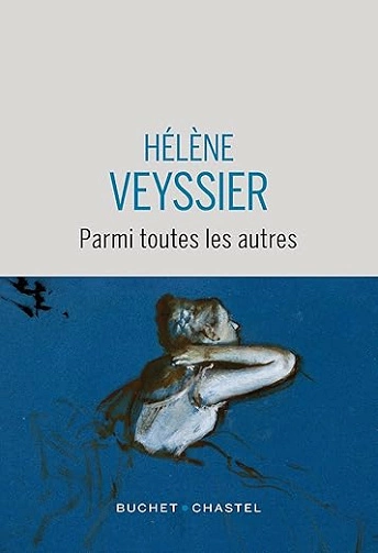 Parmi toutes les autres - Hélène Veyssier 2025