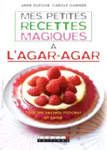 Mes petites recettes magiques à l’Agar-Agar