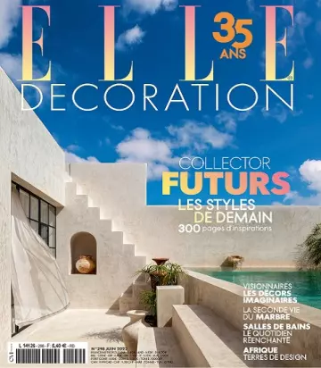 Elle Décoration N°298 – Juin 2022