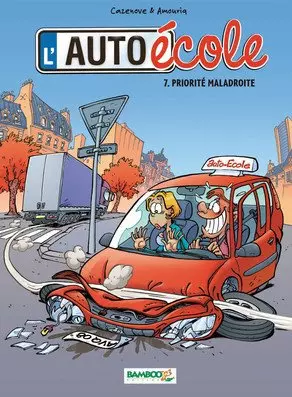 L'auto-école tome 7 Priorité maladroite