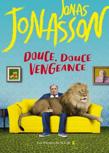 Douce, douce vengeance  Jonas Jonasson