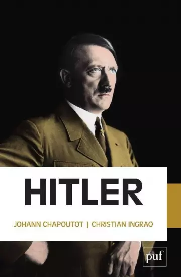 HITLER • CHRISTIAN INGRAO & JOHANN CHAPOUTOT