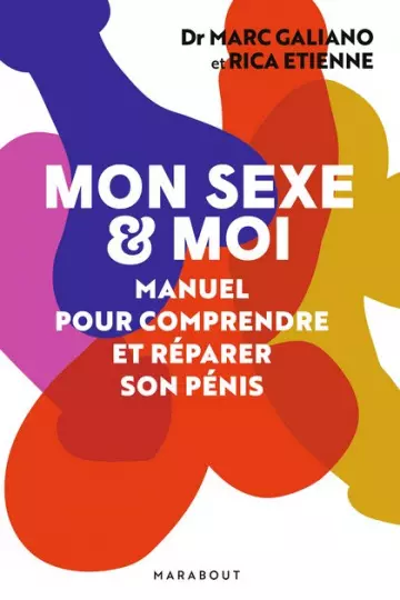 MON SEXE ET MOI • DR MARC GALIANO, RICA ETIENNE