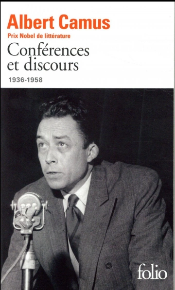 ALBERT CAMUS - CONFERENCES ET DISCOURS