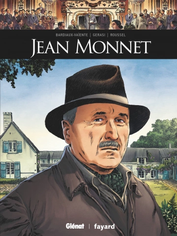 Ils ont fait l'Histoire Tome 42 - Jean Monnet