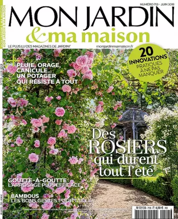 Mon Jardin et Ma Maison N°713 – Juin 2019