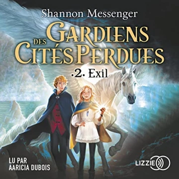 SHANNON MESSENGER - EXIL - GARDIENS DES CITÉS PERDUES 2