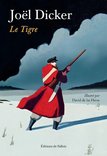 JOËL DICKER - LE TIGRE