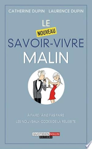 Le nouveau savoir-vivre, c'est malin