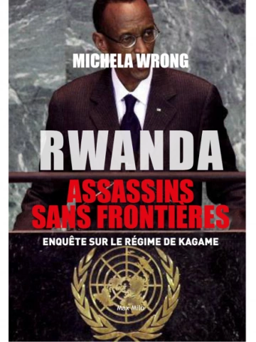 MICHELA WRONG - RWANDA, ASSASSINS SANS FRONTIÈRES