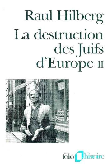 La destruction des juifs d'europe t2 Raul Hilberg