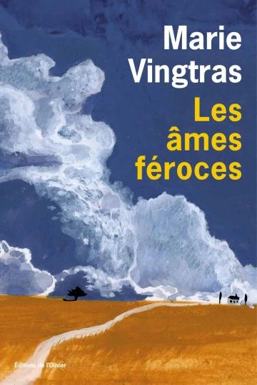 Les Âmes féroces - Marie Vingtras